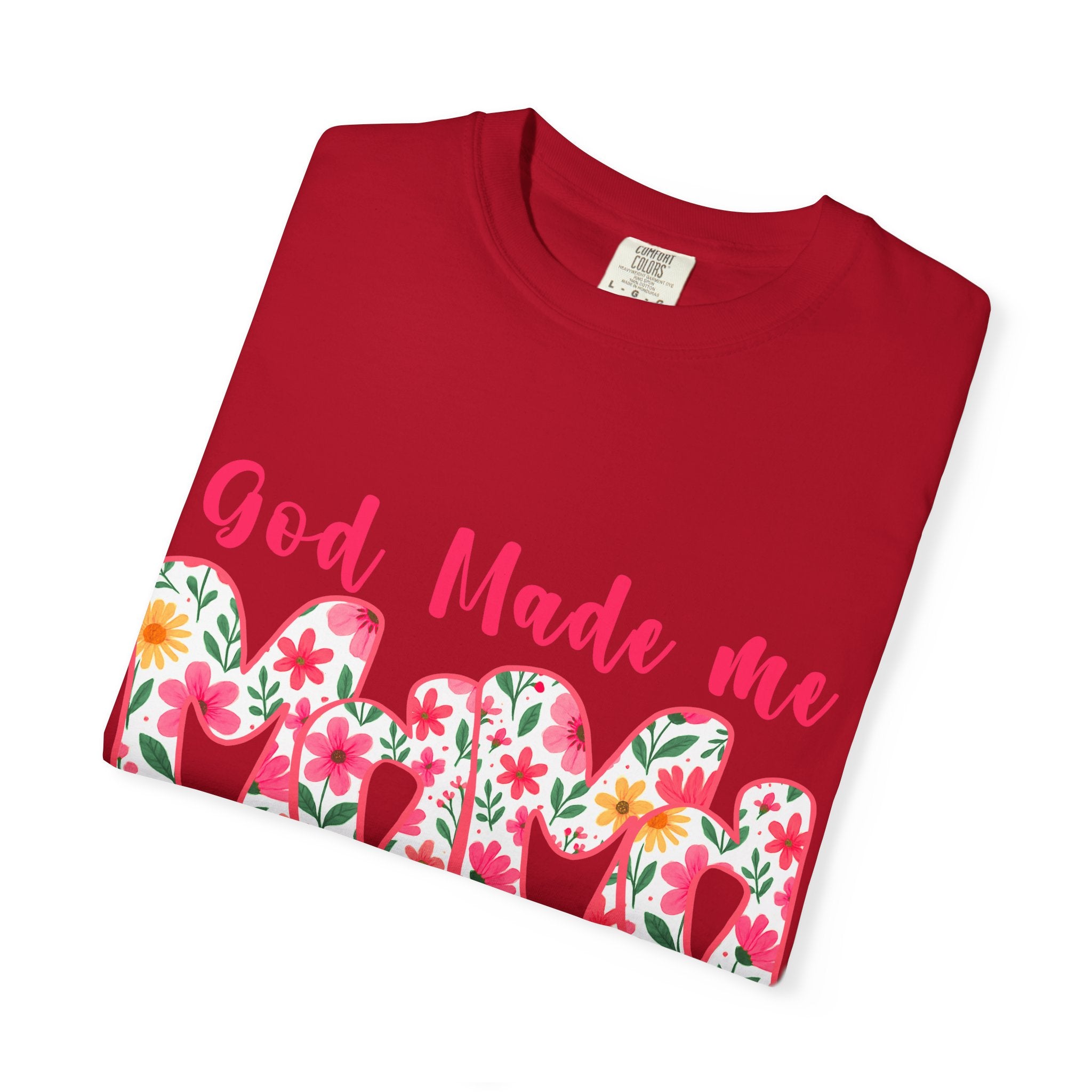 God Made Me Mama T-shirt