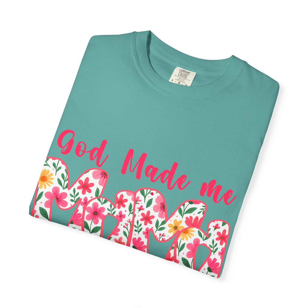 God Made Me Mama T-shirt