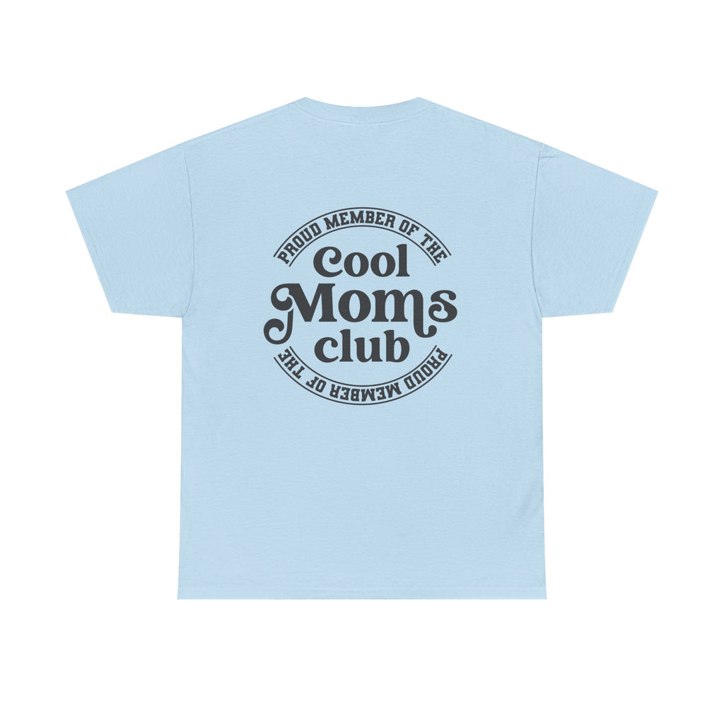 Cool Moms Club T-Shirt