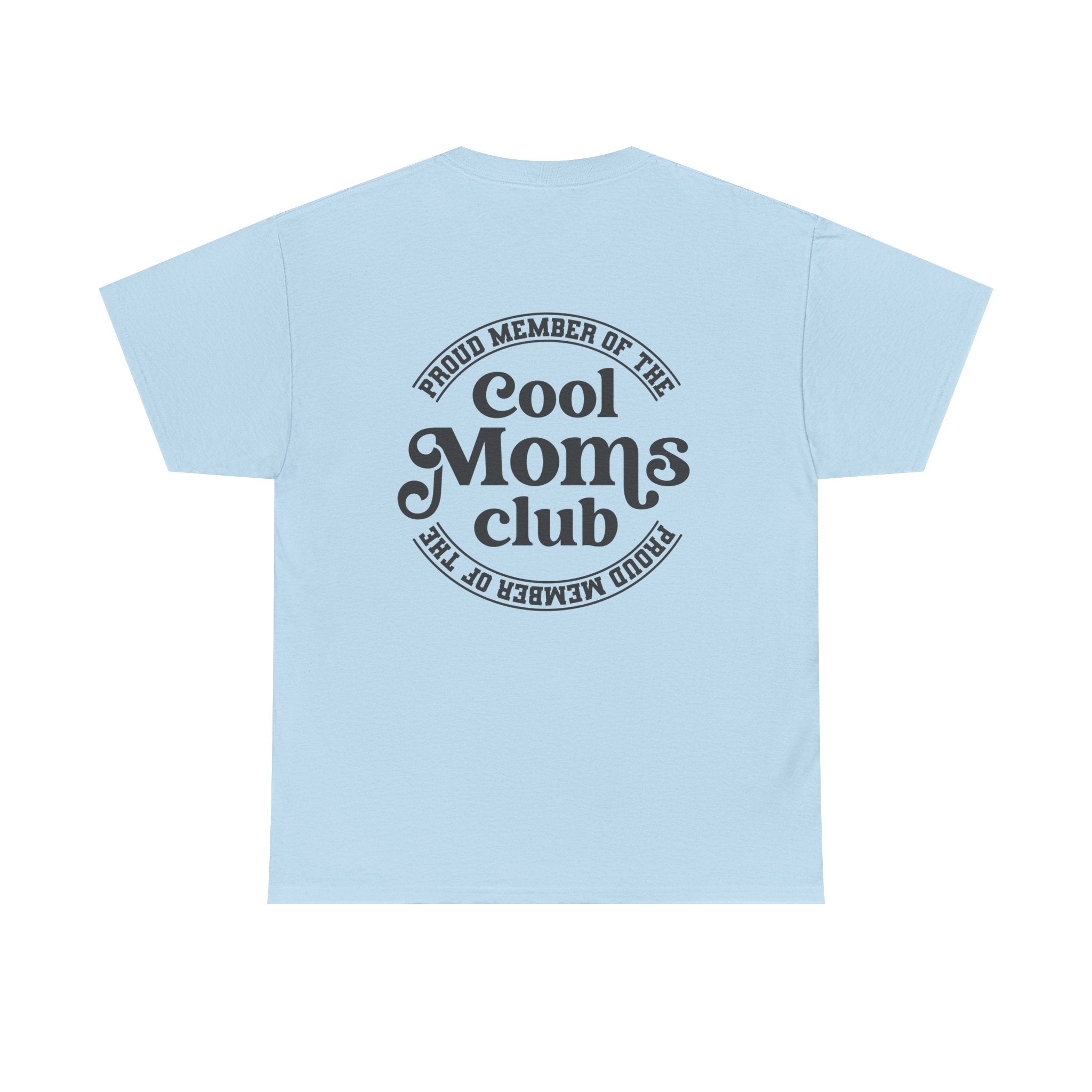 Cool Moms Club T-Shirt