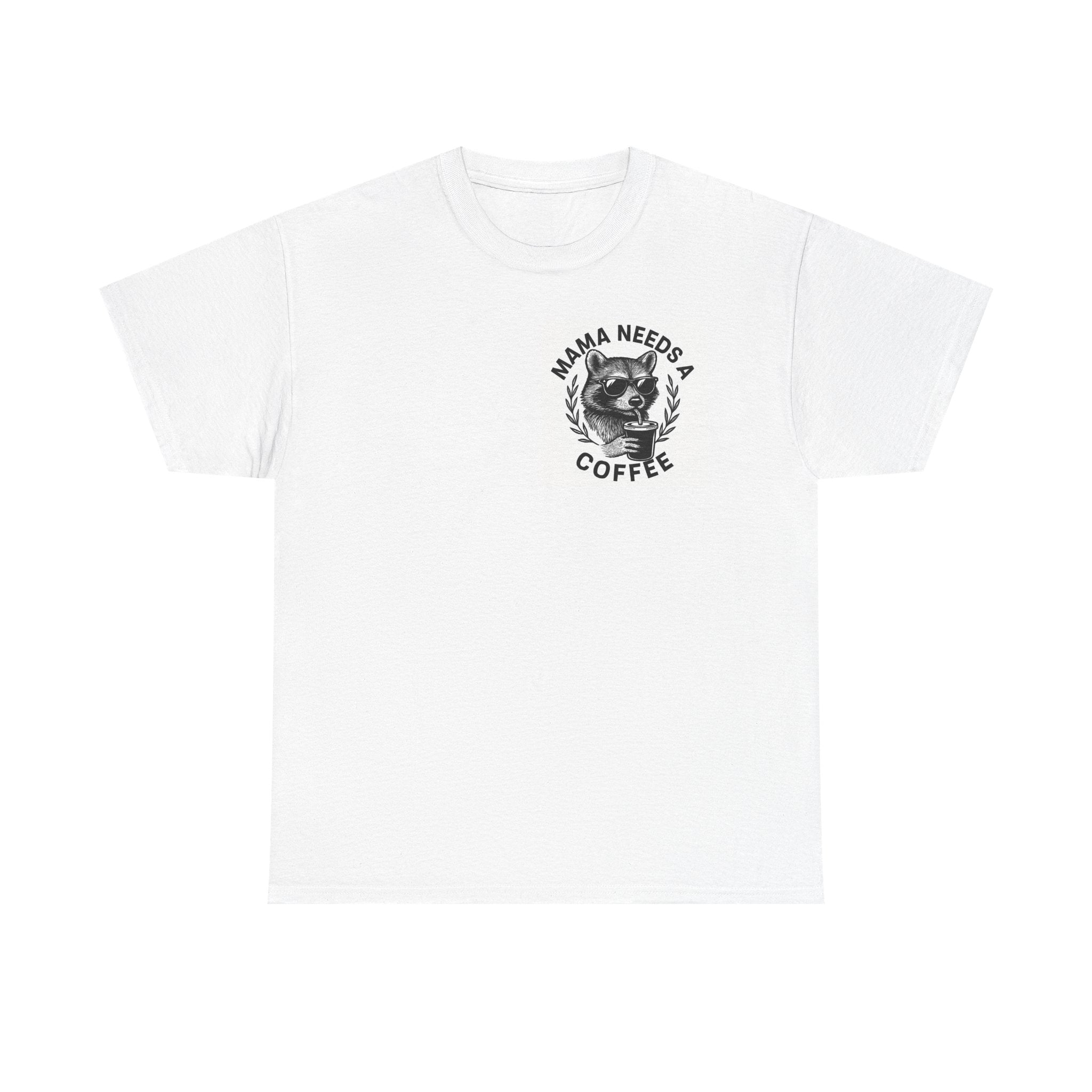 Mama Needs Coffee Racoon T-Shirt