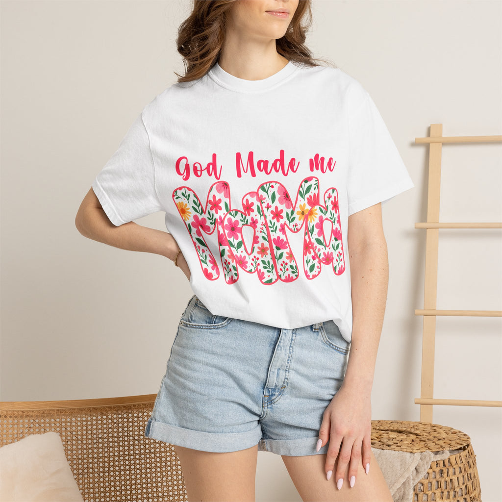 God Made Me Mama T-shirt