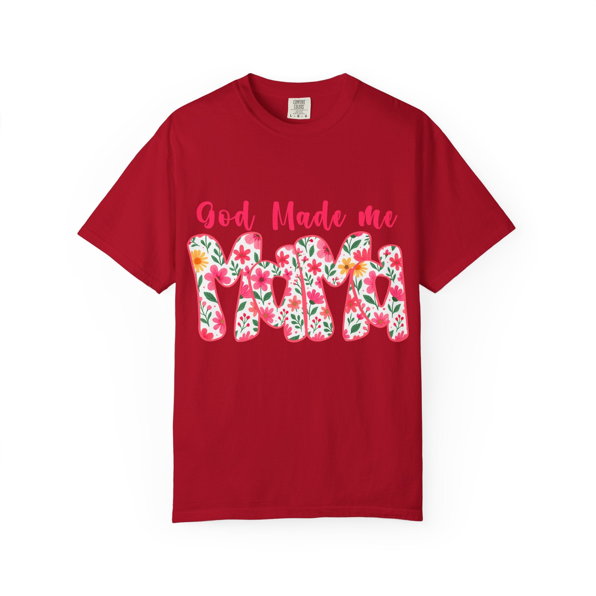 God Made Me Mama T-shirt