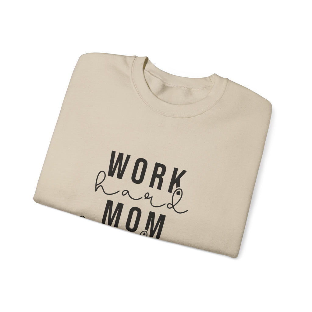 Work Hard Mom Harder Crewneck