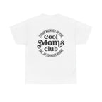 Cool Moms Club T-Shirt