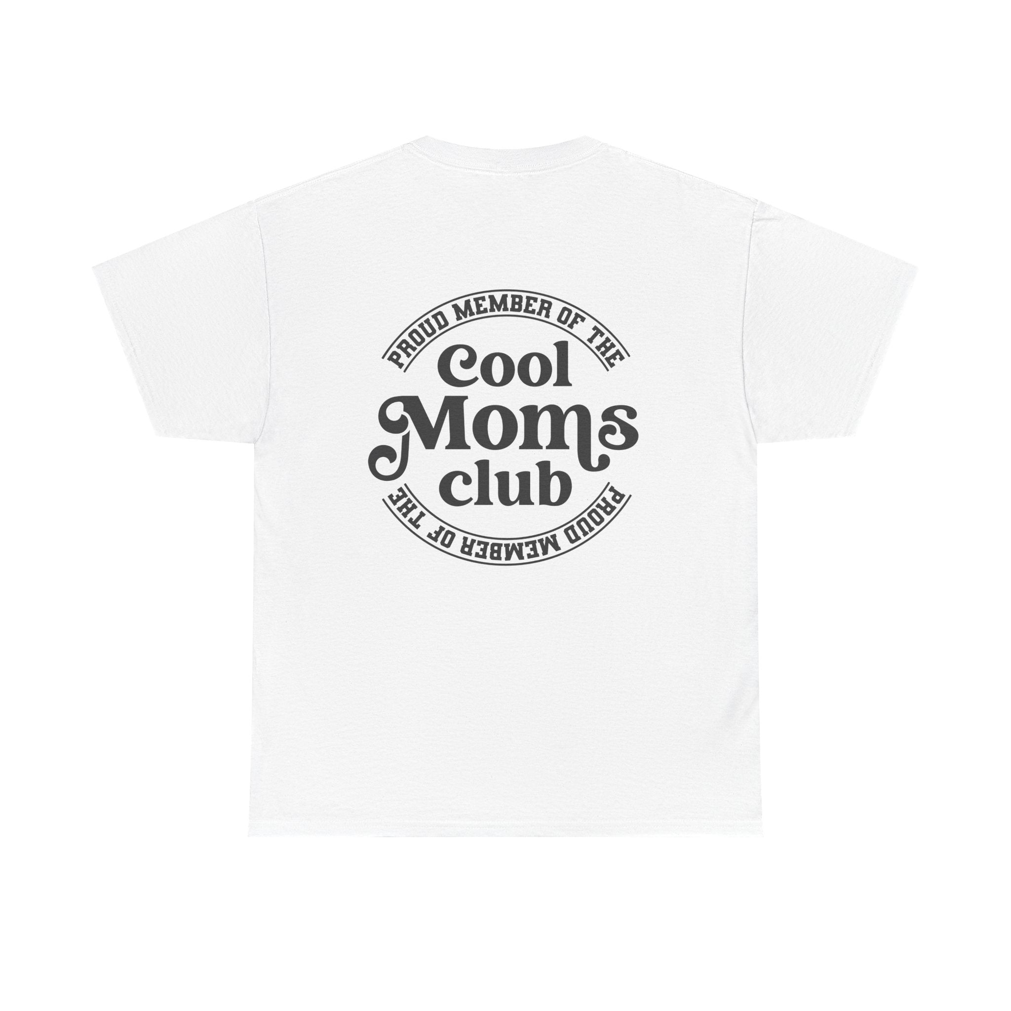 Cool Moms Club T-Shirt