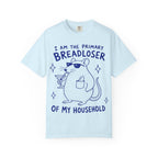 Breadloser T-Shirt — "I Am the Primary Breadloser of My Household" Cartoon Rat Tee