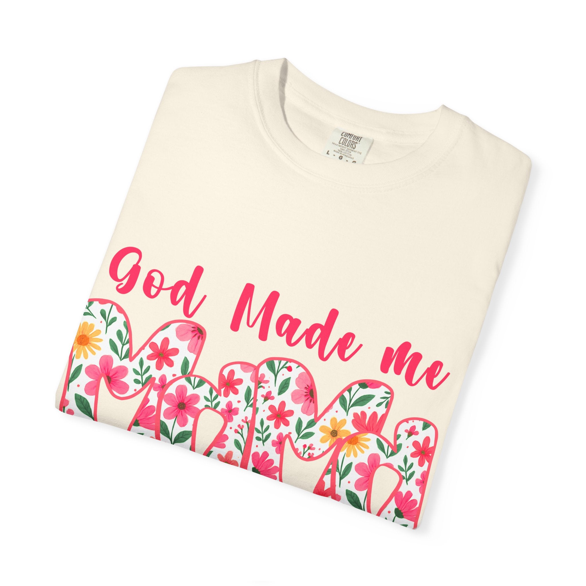 God Made Me Mama T-shirt