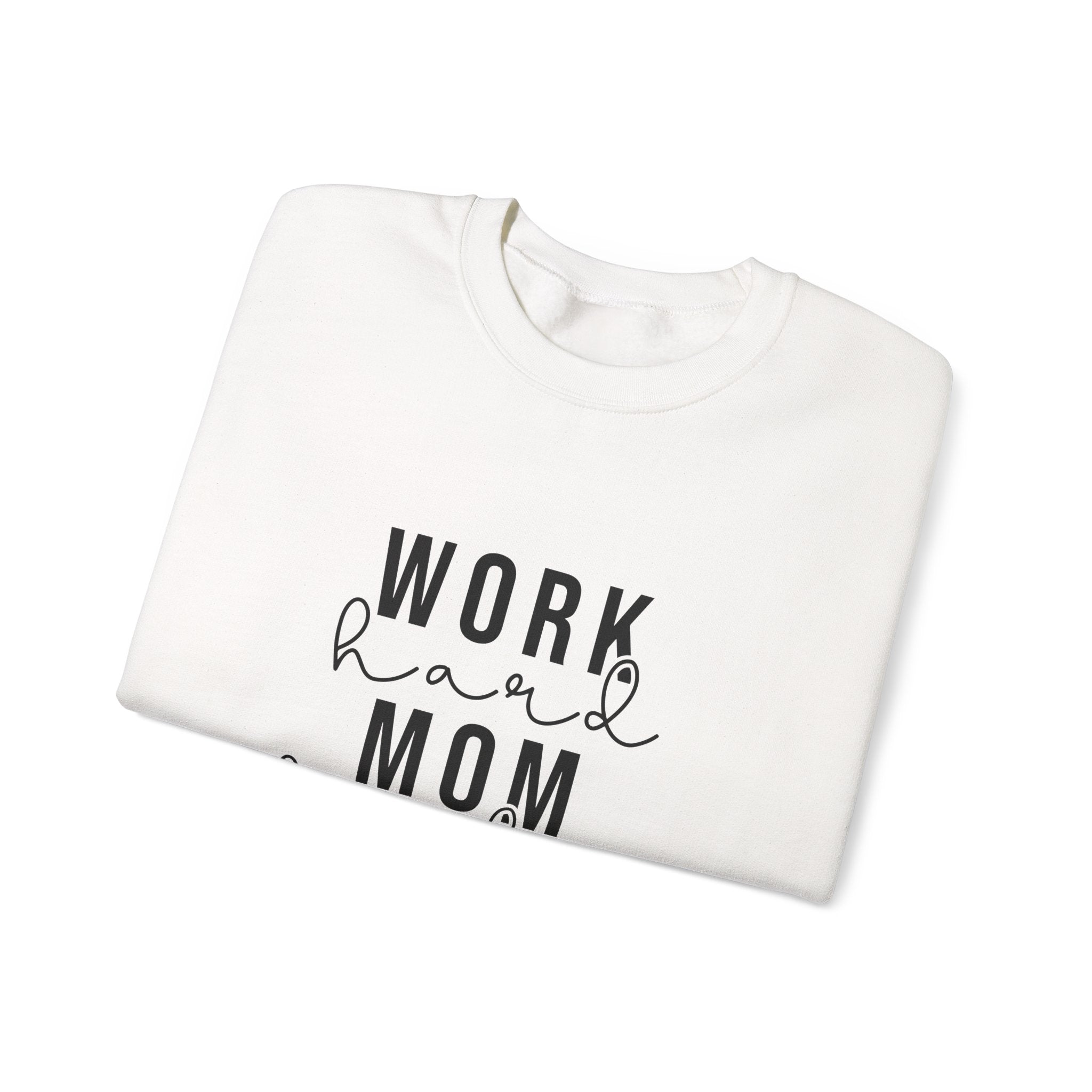 Work Hard Mom Harder Crewneck