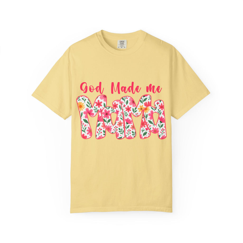 God Made Me Mama T-shirt