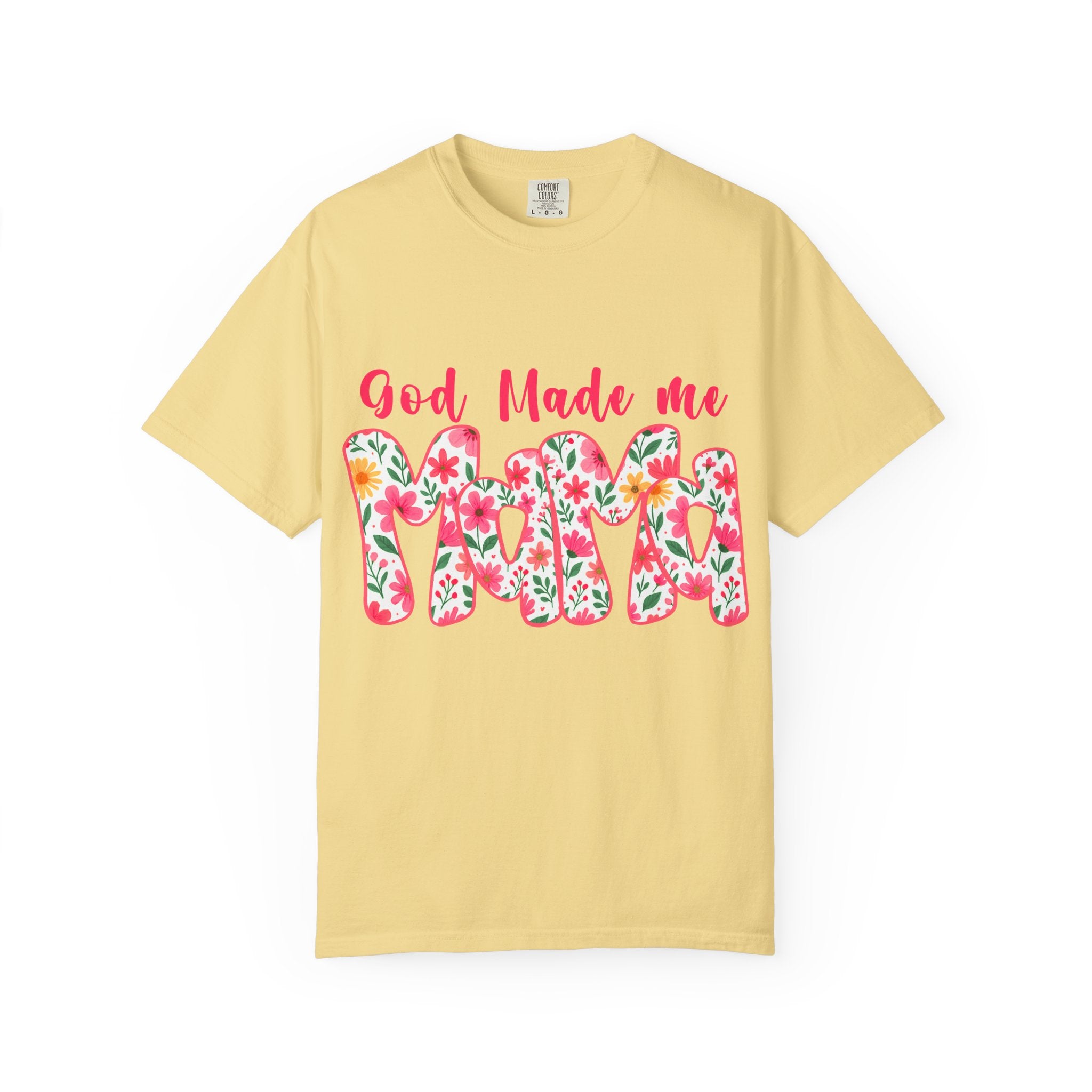 God Made Me Mama T-shirt