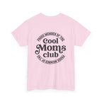 Cool Moms Club T-Shirt