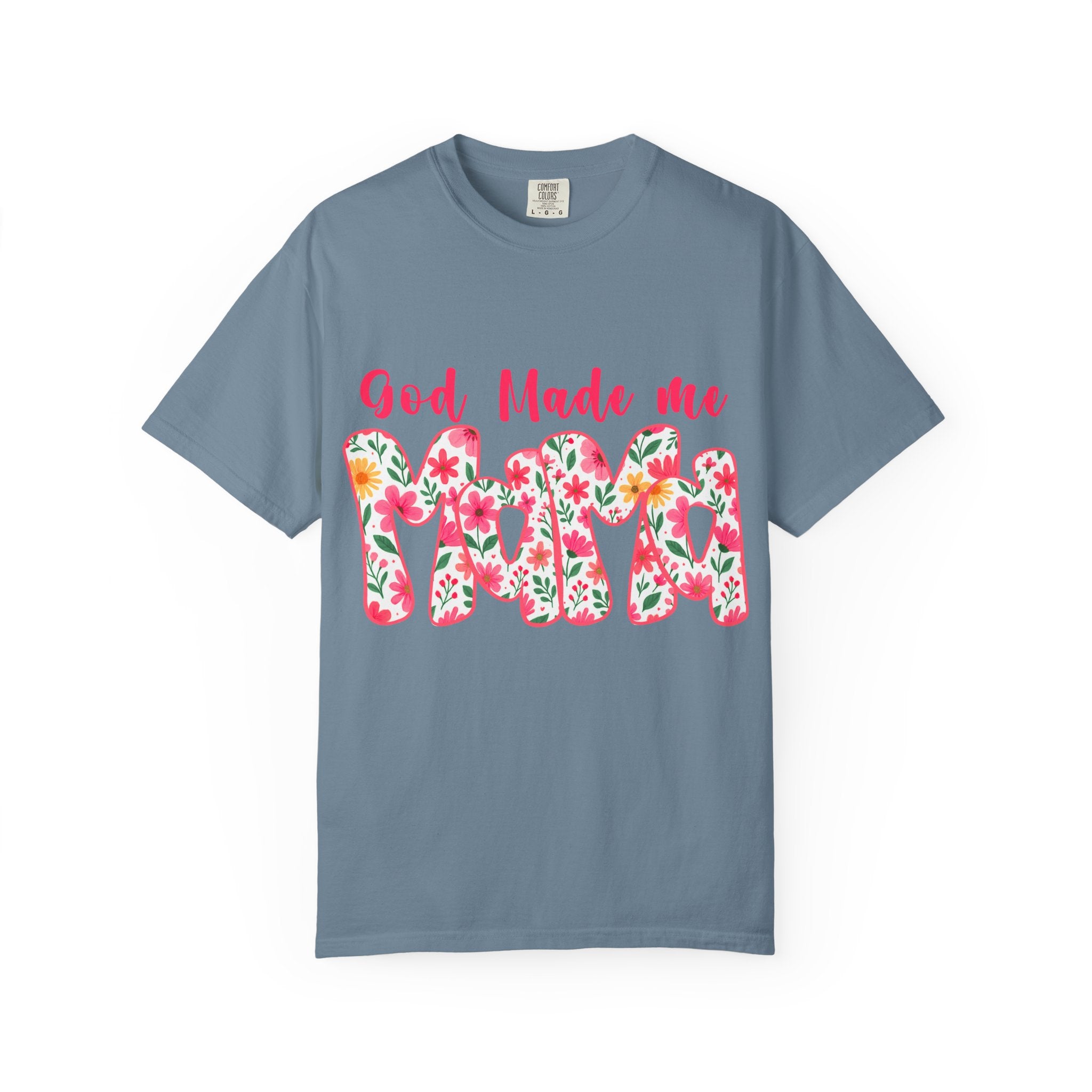 God Made Me Mama T-shirt