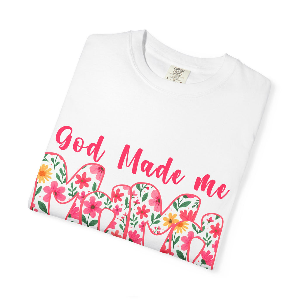 God Made Me Mama T-shirt