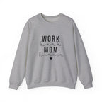 Work Hard Mom Harder Crewneck