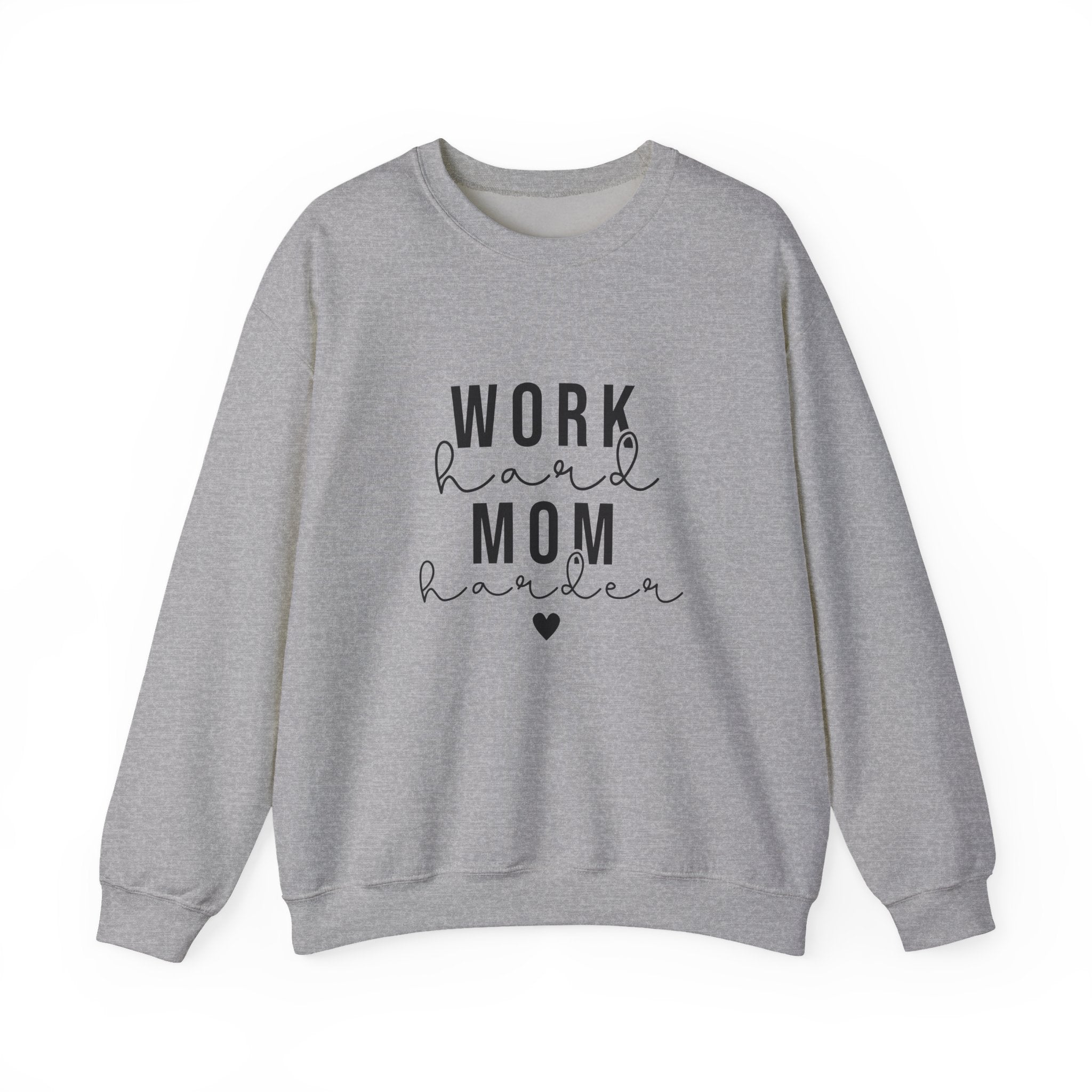 Work Hard Mom Harder Crewneck