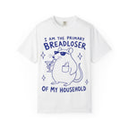 Breadloser T-Shirt — "I Am the Primary Breadloser of My Household" Cartoon Rat Tee