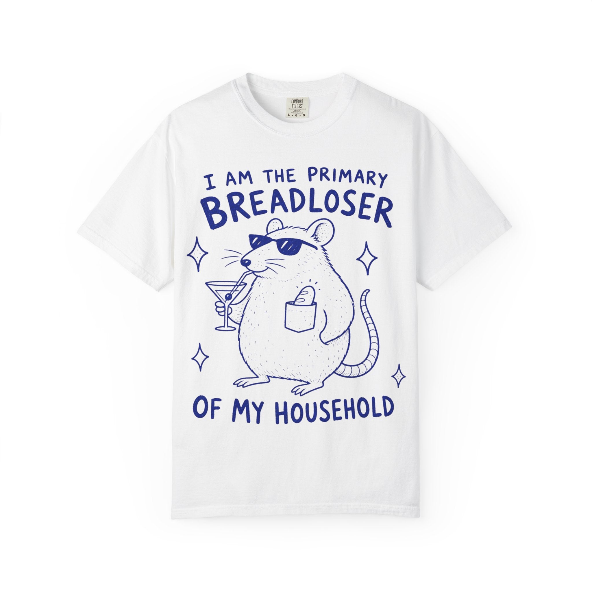 Breadloser T-Shirt — "I Am the Primary Breadloser of My Household" Cartoon Rat Tee