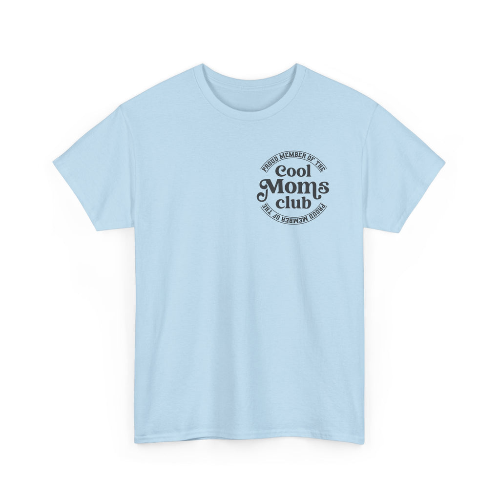 Cool Moms Club T‑Shirt
