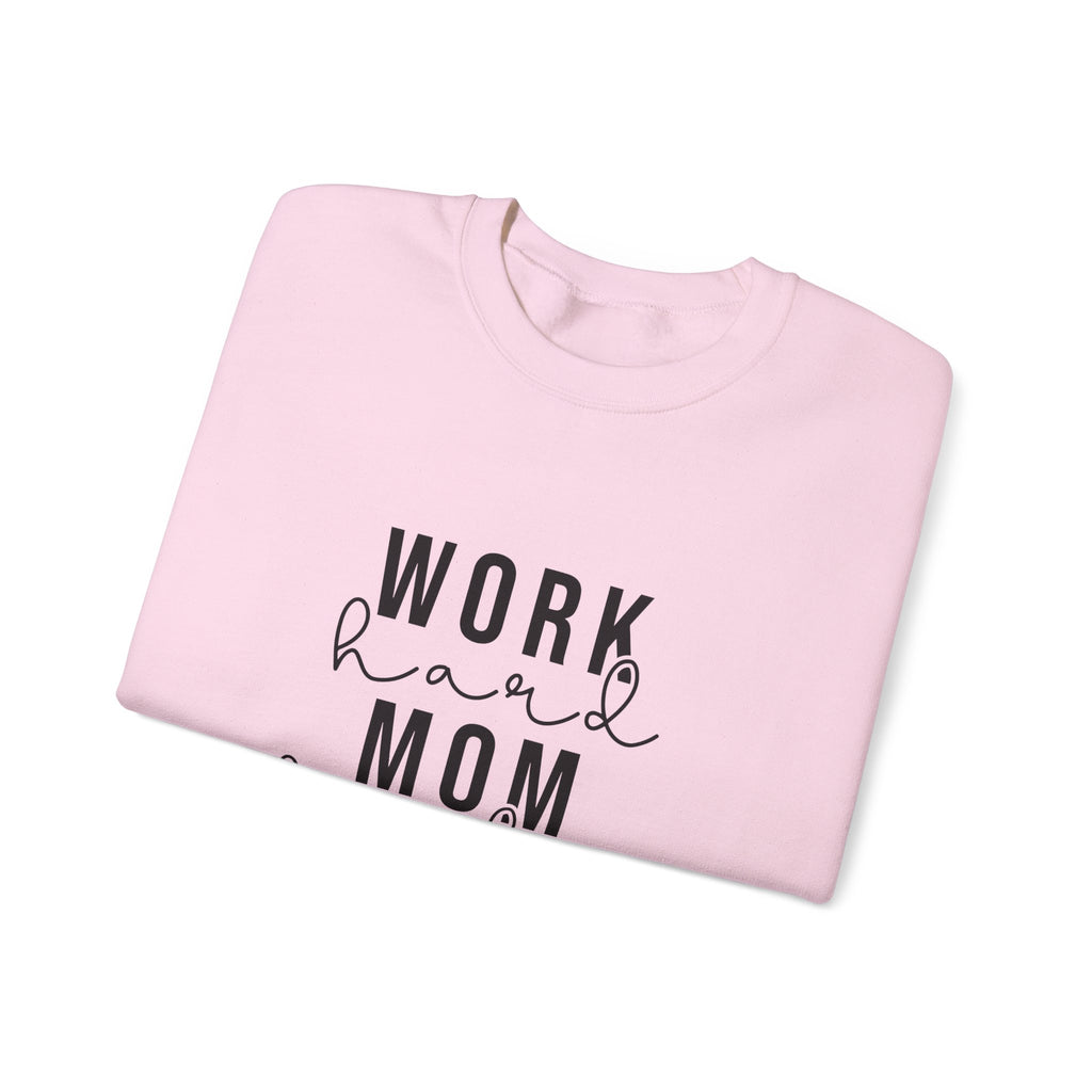 Work Hard Mom Harder Crewneck