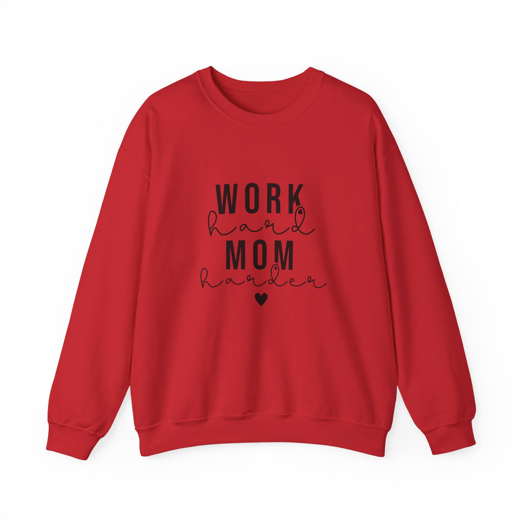 Work Hard Mom Harder Crewneck