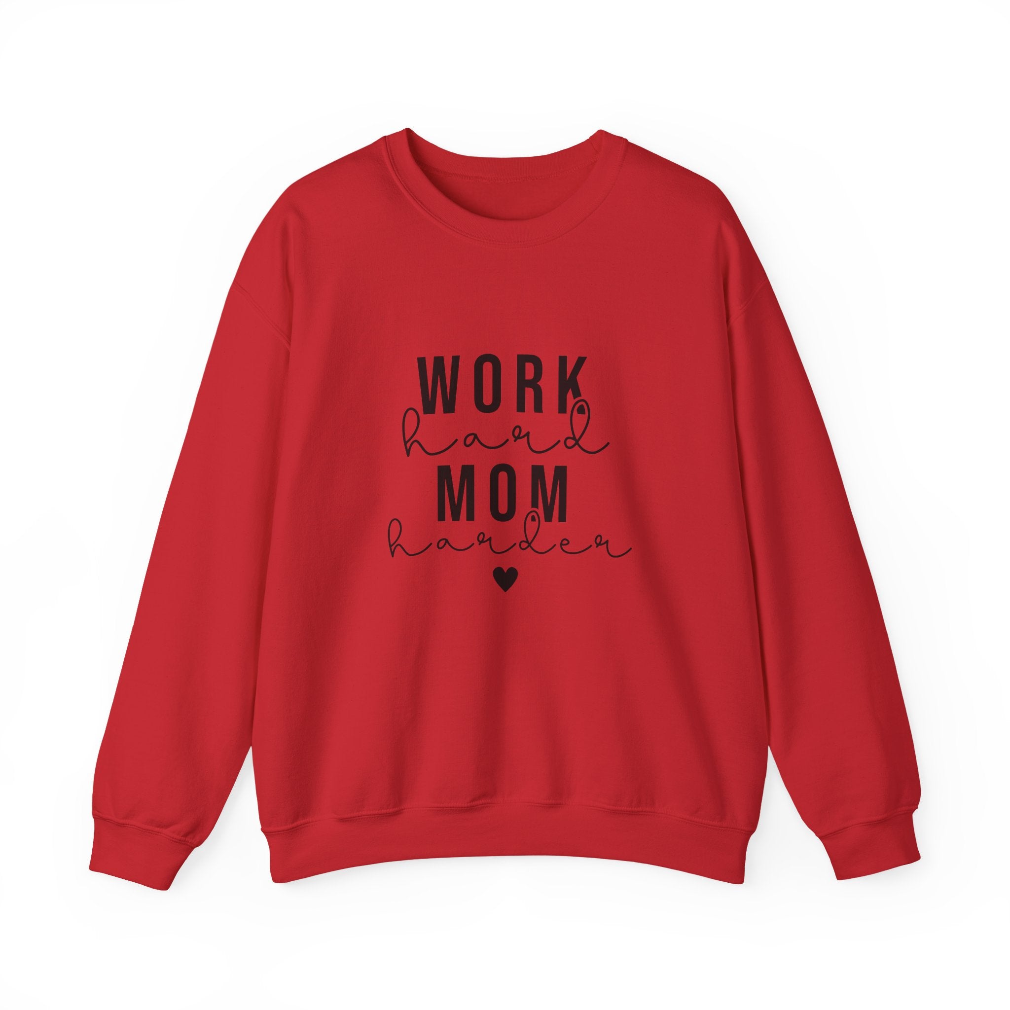 Work Hard Mom Harder Crewneck
