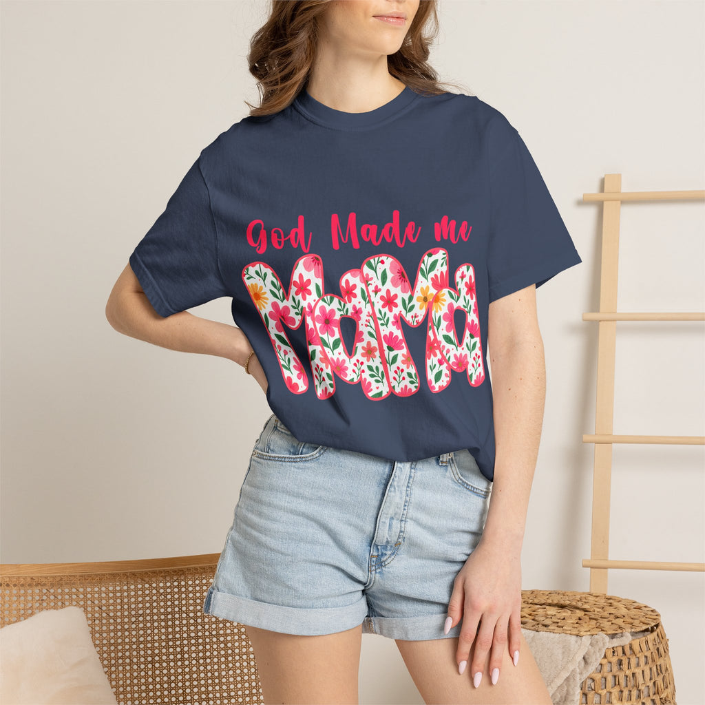 God Made Me Mama T-shirt