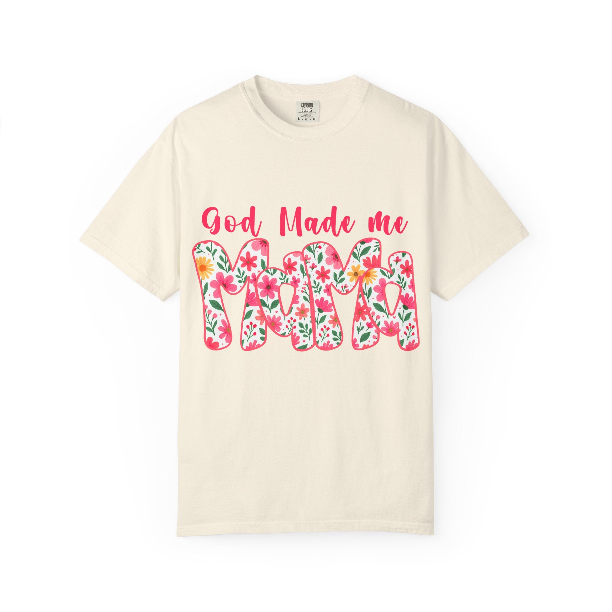 God Made Me Mama T-shirt